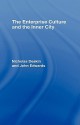 The Enterprise Culture and the Inner City - Nicholas Deakin, John Edwards