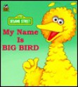 My Name is Big Bird: Golden Little Look-Look Book - Constance Allen