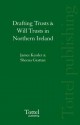 Drafting Trusts & Will Trusts in Northern Ireland - James Kessler, Sheena Grattan