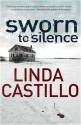 Sworn To Silence - Linda Castillo