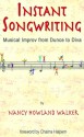 Instant Songwriting: Musical Improv from Dunce to Diva - Nancy Howland Walker, Katie O'Sullivan, Charna Halpern