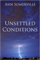 Unsettled Conditions - Ann Somerville