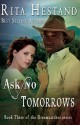 Ask No Tomorrows (Dreamcatcher Series, Book 3) - Rita Hestand, Josh Shinn, Su Halfwerk