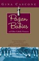 Pagan Babies: and Other Catholic Memories - Gina Cascone