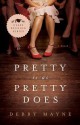 Pretty Is as Pretty Does - Debby Mayne