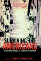 Surviving the Americans: The Continued Struggle of the Jews After Liberation - Robert L. Hilliard