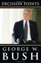 Decision Points - George W. Bush