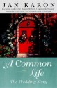 A Common Life: The Wedding Story - Jan Karon