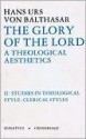 The Glory of the Lord: A Theological Aesthetics, Vol. 2: Studies in Theological Style: Clerical Styles - Hans Urs von Balthasar