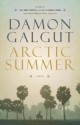 Arctic Summer - Damon Galgut