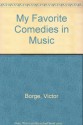 My Favorite Comedies in Music - Victor Borge, Robert Sherman