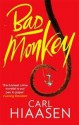 Bad Monkey - Carl Hiaasen