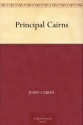 Principal Cairns - John Cairns