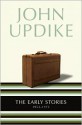 The Early Stories: 1953-1975 - John Updike