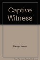 Captive Witness (Nancy Drew, #64) - Carolyn Keene