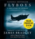 Flyboys: A True Story of Courage - James Bradley