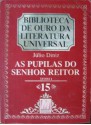 As Pupilas do Senhor Reitor. Tomo I - Júlio Dinis, Júlio Diniz