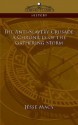 The Anti-Slavery Crusade: A Chronicle of the Gathering Storm - Jesse Macy