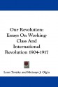 Our Revolution: Essays on Working Class - Leon Trotsky