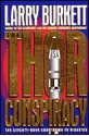 The Thor Conspiracy: The Seventy-Hour Countdown to Disaster - Larry Burkett