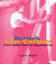 British Low Culture: From Safari Suits to Sexploitation - Leon Hunt Unpr Chq, Leon Hunt