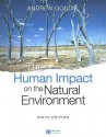 The Human Impact on the Natural Environment: Past, Present, and Future - Andrew S. Goudie