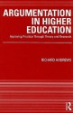 Argumentation in Higher Education: Improving Practice Through Theory & Research - Richard Andrews