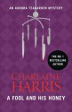 A Fool and His Honey - Charlaine Harris