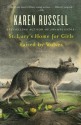 St. Lucy's Home for Girls Raised by Wolves (Vintage Contemporaries) - Karen Russell