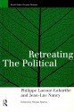 Retreating the Political - Philippe Lacoue-Labarthe, Jean-Luc Nancy, Simon Sparks