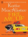 Fire Me Up - Katie MacAlister