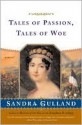 Tales Of Passion, Tales Of Woe - Sandra Gulland