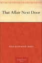 That Affair Next Door (免费公版书) - Anna Katharine Green