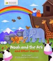 Noah And The Ark And Other Stories - Anita Ganeri, Hannah Ray, Lucy Barnard