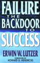 Failure: The Backdoor to Success - Erwin W. Lutzer