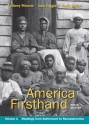 America Firsthand, Volume I: Readings from Settlement to Reconstruction - Anthony Marcus, John M. Giggie, David Burner