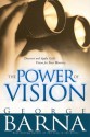 The Power of Vision - George Barna