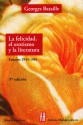 La felicidad, el erotismo y la literatura (Filosofia e Historia) - Georges Bataille