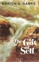 The Gift of Self - Marion D. Hanks