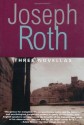 Three Novellas: The Legend of the Holy Drinker, Fallmerayer the Stationmaster and The Bust of the Emperor (Works of Joseph Roth) - Joseph Roth