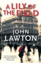 A Lily of the Field - John Lawton