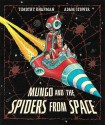 Mungo and the Spiders from Space - Timothy Knapman, Adam Stower