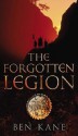 The Forgotten Legion: (The Forgotten Legion Chronicles No. 1) - Ben Kane