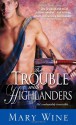 The Trouble With Highlanders - Mary Wine