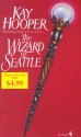 The Wizard Of Seattle - Kay Hooper