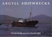 Argyll Shipwrecks - Peter Moir, Ian Crawford