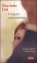 L'ospite sconosciuto - Charlotte Link, Valeria Montagna