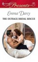 The Outback Bridal Rescue - Emma Darcy