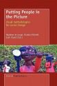 Putting People in the Picture: Visual Methodologies for Social Change - Naydene de Lange, Claudia Mitchell, Jean Stuart