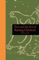 Zen and the Art of Raising Chickens: Way of the Hen - Clea Danaan